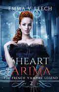 The Heart of Arima by Emma V. Leech