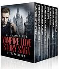 The Complete 8-Book Vampire Love Story Saga (Vampire Love Story #1-8) by H.T. Night