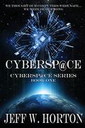 Cybersp@ce (Cybersp@ce #1) by Jeff W. Horton