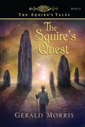 The Squire's Quest (The Squire's Tales #9) by Gerald Morris
