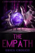 The Empath  (Lost Locket of Lahari) by Erica Crouch