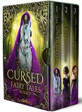 The Cursed Fairy Tales Box Set  (Books 1 to 3) by Margo Ryerkerk