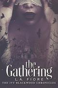 The Gathering (Ivy Blackwood Chronicles #1) by L.A. Fiore