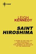 Saint Hiroshima  (Abacus Books) by Leigh Kennedy