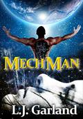 MechMan by L.J. Garland