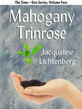 Mahogany Trinrose: Sime~Gen, Book Four (Sime/Gen #4) by Jacqueline Lichtenberg