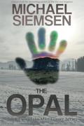 The Opal (Matt Turner #2) by Michael Siemsen