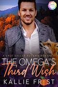 The Omega's Third Wish (Vale Valley Season 5 #4) by Kallie Frost