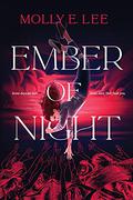 Ember of Night (Ember of Night #1) by Molly E. Lee