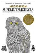 Superintelligence: Paths, Dangers, Strategies by Nick Bostrom
