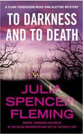 To Darkness and to Death (The Rev. Clare Fergusson & Russ Van Alstyne Mysteries #4) by Julia Spencer-Fleming