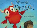 Me and My Dragon (Me and My Dragon #1) by David Biedrzycki
