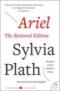 Ariel: The Restored Edition by Sylvia Plath, Frieda Hughes