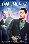 Quill Me Now by Jordan Castillo Price