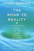 The Road to Reality: A Complete Guide to the Laws of the Universe by Roger Penrose