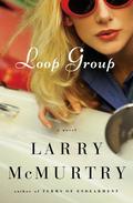 Loop Group by Larry McMurtry
