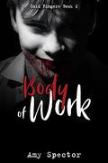 Body of Work (Cold Fingers #2) by Amy Spector