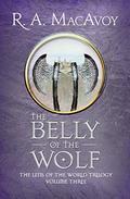 The Belly of the Wolf (Lens of the World #3) by R.A. MacAvoy