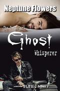 The Reluctant Ghost Whisperer (Barrow and Sparrow #1) by Neptune Flowers