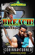 BREACH! (unSPARKed #0.1) by Corinna Turner