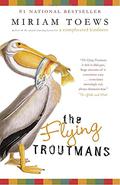 The Flying Troutmans by Miriam Toews