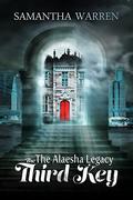 The Third Key (The Alaesha Legacy #1) by Samantha Warren