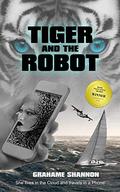Tiger and the Robot by Grahame Shannon, Andrew Scott