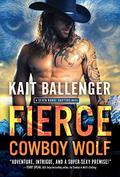 Fierce Cowboy Wolf (Seven Range Shifters #4) by Kait Ballenger