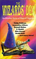 The Wizards' Den: Spellbinding Stories of Magic & Magicians by Peter Haining