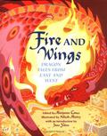 Fire and Wings: Dragon Tales from East and West by Gloria Skurzynski