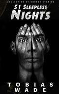 51 Sleepless Nights by Tobias Wade