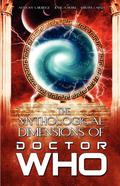 The Mythological Dimensions of Doctor Who by Melissa Beattie