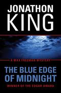The Blue Edge of Midnight (Max Freeman #1) by Jonathon King