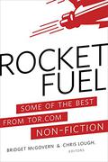 Rocket Fuel: Some of the Best From Tor.com Non-Fiction by Mari Ness