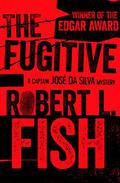 The Fugitive (Captain Jose Da Silva Mystery #1) by Robert L. Fish