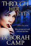 Through Her Eyes (Mind's Eye #4) by Deborah Camp