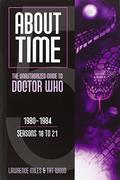 About Time 5: The Unauthorized Guide to Doctor Who (About Time #5) by Lawrence Miles