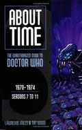 About Time 3: The Unauthorized Guide to Doctor Who (About Time #3) by Lawrence Miles