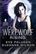 Werewolf Rising (Werewolf  Detectives #2) by Eve Paludan