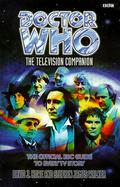 Doctor Who: The Television Companion - The Official BBC Guide to Every TV Story by David J. Howe
