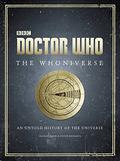 Doctor Who: The Whoniverse: The Untold History of Space and Time by Justin Richards