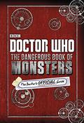 Doctor Who: The Dangerous Book of Monsters, the Doctor's Official Guide (The Doctor’s Official Guide #2) by Justin Richards