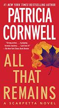 All That Remains by Patricia Cornwell