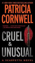 Cruel and Unusual by Patricia Cornwell, C.J. Critt
