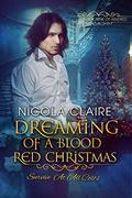 Dreaming of a Blood Red Christmas by Nicola Claire