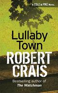 Lullaby Town by Robert Crais