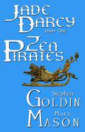 Jade Darcy and the Zen Pirates (The Rehumanization of Jade Darcy #2) by Stephen Goldin