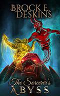 The Sorcerers Abyss (The Sorcerer's Path #6) by Brock E. Deskins