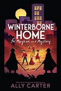 Winterborne Home for Mayhem and Mystery (Winterborne Home for Vengeance and Valor #2) by Ally Carter