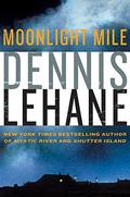 Moonlight Mile (Kenzie & Gennaro #6) by Dennis Lehane